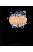 I'm Only Talking To My Koi Today