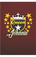 Queen Johnnie: First Name Funny Sayings Personalized Customized Names Women Girl Mother's day Gift Notebook Journal