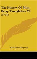 The History Of Miss Betsy Thoughtless V2 (1751)