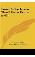 Erasmi Stellae Libano Thani Libellus Unicus (1530)