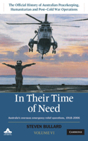 In Their Time of Need: Australia's Overseas Emergency Relief Operations 1918-2006