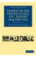 Travels in the United States, etc. during 1849 and 1850 3 Volume Set