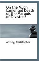 On the Much Lamented Death of the Marquis of Tavistock
