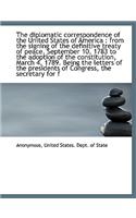 The Diplomatic Correspondence of the United States of America: From the Signing of the Definitive T(English)