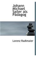 Johann Michael Sailer ALS Padagog