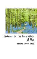 Lectures on the Incarnation of God