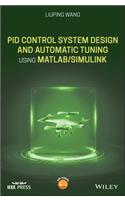 PID Control System Design and Automatic Tuning using MATLAB/Simulink