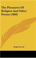 The Pleasures Of Religion And Other Poems (1860)