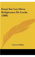 Essai Sur Les Idees Religieuses De Locke (1886): (French)