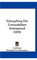 Tchong-Yong Der Unwandelbare Seelengrund (1878)
