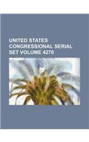 United States Congressional Serial Set Volume 4270