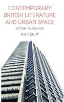 Contemporary British Literature and Urban Space