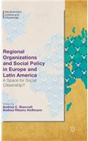 Regional Organizations and Social Policy in Europe and Latin America