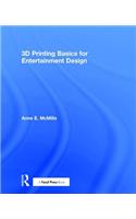 3D Printing Basics for Entertainment Design