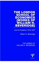 The London School of Economics (Works of William H. Beveridge)
