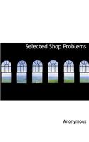 Selected Shop Problems