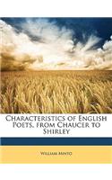 Characteristics of English Poets, from Chaucer to Shirley