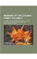 Memoirs of the Colman Family; Including Their Correspondence with the Most Distinguished Personages of Their Time Volume 2: (English)