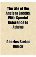 The Life of the Ancient Greeks, with Special Reference to Athens