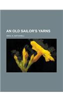 An Old Sailor's Yarns