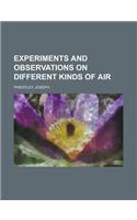 Experiments and Observations on Different Kinds of Air