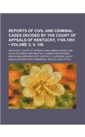 Reports of Civil and Criminal Cases Decided by the Court of Appeals of Kentucky, 1785-1951 (Volume 3; V. 106): (English)