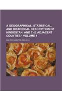 A Geographical, Statistical, and Historical Description of Hindostan, and the Adjacent Counties (Volume 1)