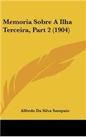 Memoria Sobre a Ilha Terceira, Part 2 (1904)