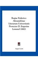 Regiae Friderico-Alexandrinae Literarum Universitatis Prorector D. Eugenius Lommel (1882)
