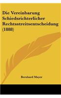 Vereinbarung Schiedsrichterlicher Rechtsstreitsentscheidung (1888)