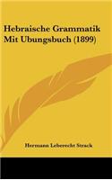 Hebraische Grammatik Mit Ubungsbuch (1899)