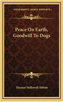 Peace on Earth, Goodwill to Dogs
