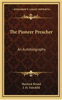 The Pioneer Preacher