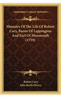 Memoirs of the Life of Robert Cary, Baron of Leppington and Earl of Monmouth (1759)
