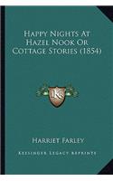 Happy Nights At Hazel Nook Or Cottage Stories (1854)