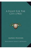Fight for the City (1903)