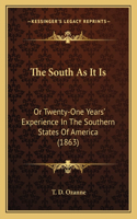 South As It Is