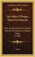 Les Fables D'Esope, Mises En Francois