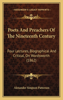 Poets And Preachers Of The Nineteenth Century