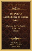 Duty Of Disobedience To Wicked Laws