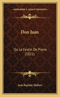 Don Juan: Ou Le Festin De Pierre (1821)(French)