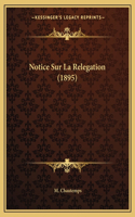 Notice Sur La Relegation (1895)