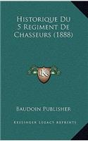 Historique Du 5 Regiment De Chasseurs (1888)