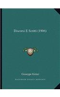 Discorsi E Scritti (1906): (Italian)