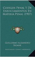 Codigos Penal Y De Enjuiciamientos En Materia Penal (1907)