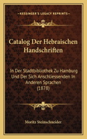 Catalog Der Hebraischen Handschriften