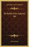The Riddle of the Aquarian Age