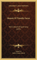 Memoir Of Timothy Farrar: With A Sketch Of Sarah Farrar (1875)