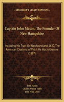 Captain John Mason, The Founder Of New Hampshire