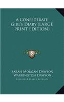 Confederate Girl's Diary (LARGE PRINT EDITION)
